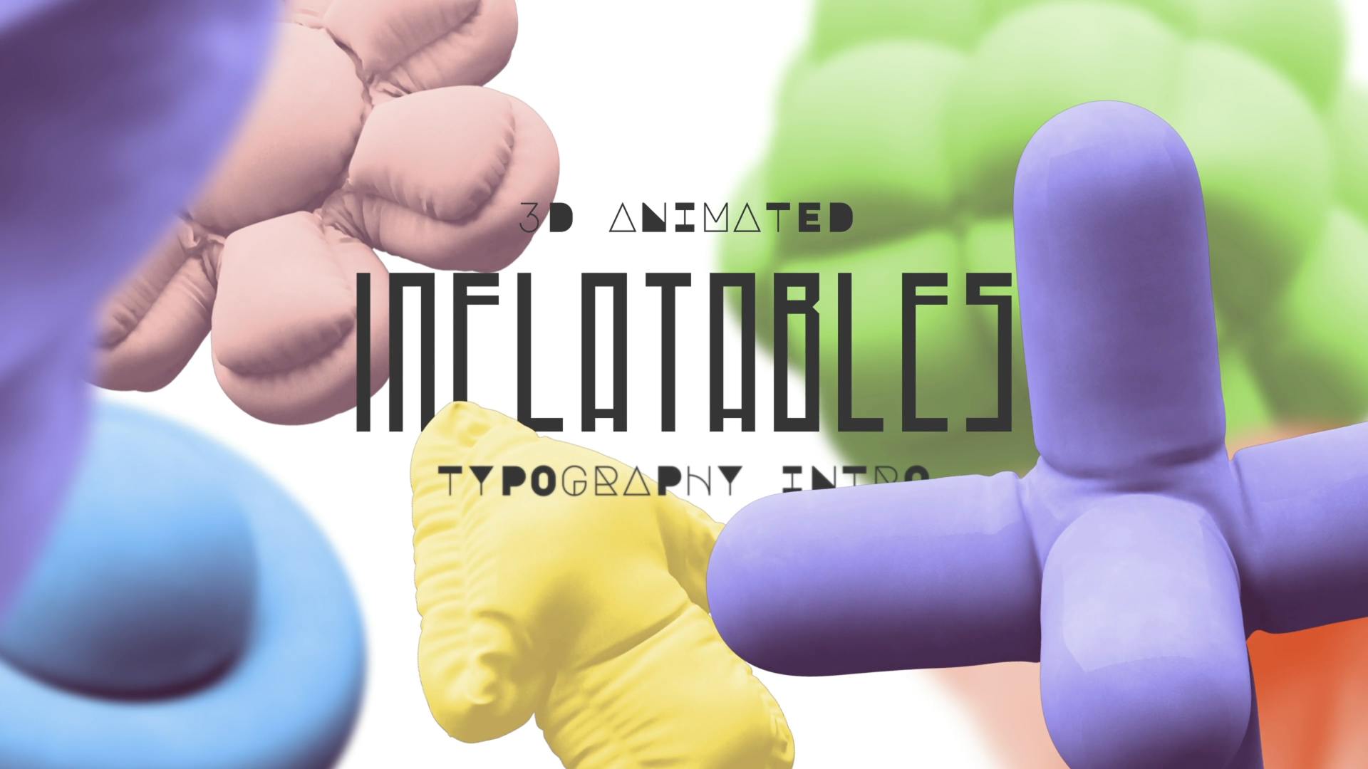 Inflatable 3d Indesign 3D Inflatables Typography Intro video templates | Artlist